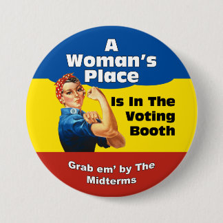 A WOMAN'S PLACE 7.5 CM ROUND BADGE