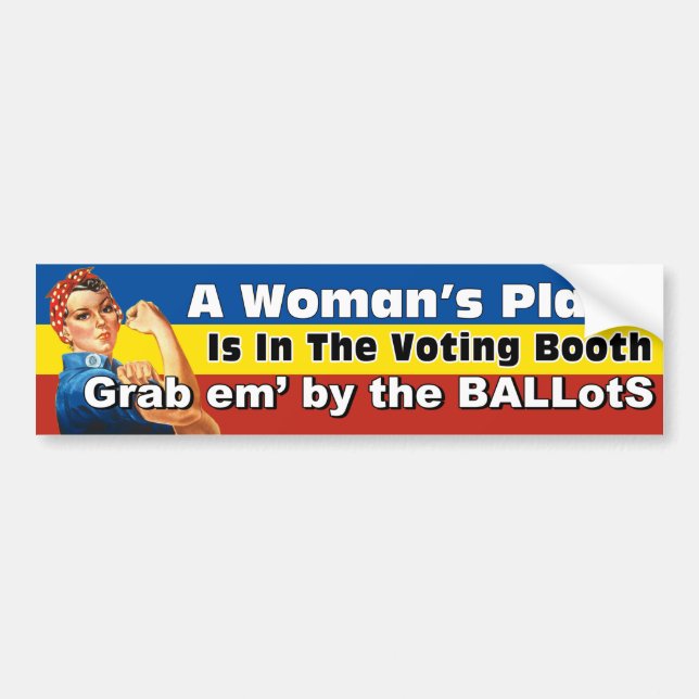 A WOMAN'S PLACE BALLotS Bumper Sticker (Front)