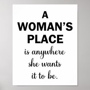 A Woman's Place Inspirational Quote Poster