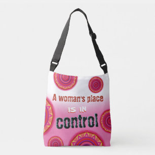 A woman's place is in control shoulder bag