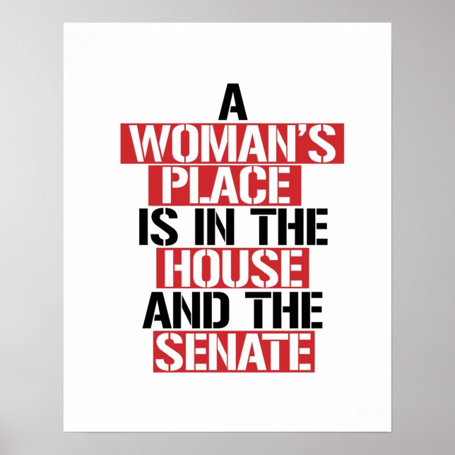 A woman's place is in the house and the senate poster (Front)