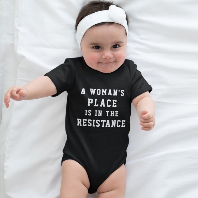 A Woman's Place is in the Resistance Baby Bodysuit (Creator Uploaded)