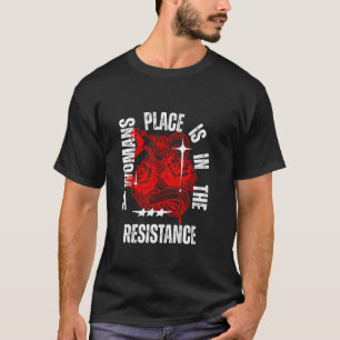 A Womans Place Is In The Resistance Tattoo Skater T-Shirt