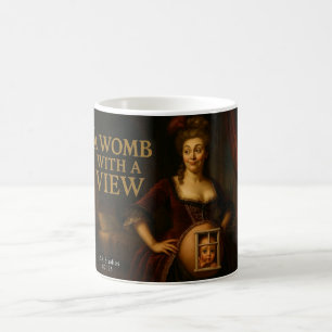 A Womb with a View” Mug – Classic Satire Edition