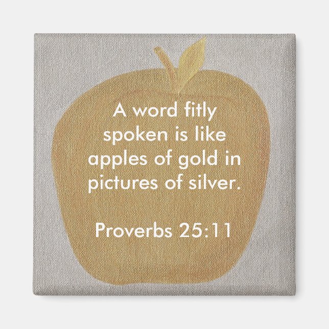 A word fitly spoken is like Apples of gold magnets (Front)