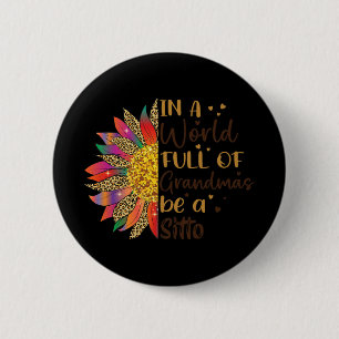 A World Full Of Grandmas Be A Sitto Sunflower Gift 6 Cm Round Badge