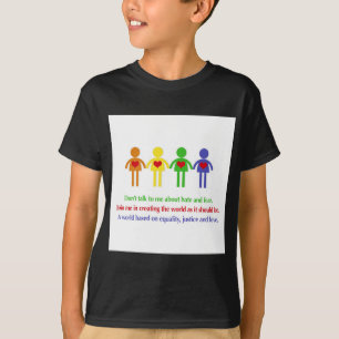 A World of Equality, Justice and Love T-Shirt