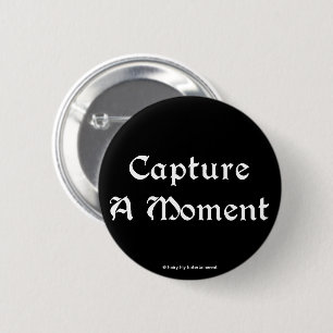 A World Of Words Capture A Moment 6 Cm Round Badge