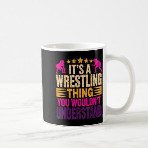 a Wrestling Thing Wouldnt Understand Wrestler Girl Coffee Mug