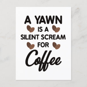 A Yawn Is a Silent Scream for Coffee Holiday Postcard