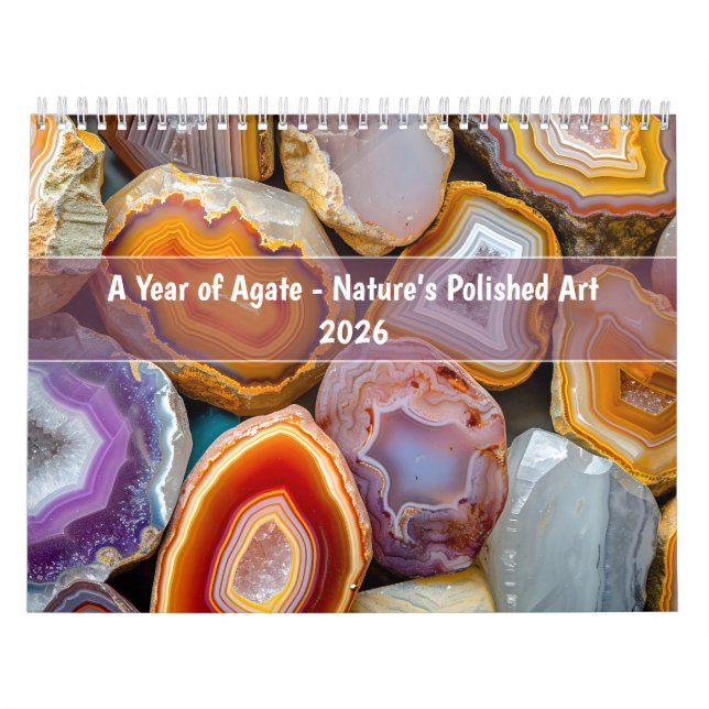 A Year of Agate – Nature’s Polished Art Calendar (Cover)