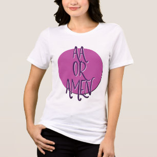 AA or Amen Shirt Funny 12 Step Recovery Slogan