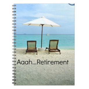 Aaah...Retirement Notebook