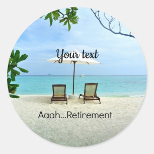 Aaah...Retirement TEMPLATE Classic Round Sticker