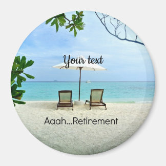 Aaah...retirement TEMPLATE Magnet