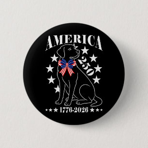 AAAmerica 250 USA Years 1776 2026 Labrador Dog 4th 6 Cm Round Badge