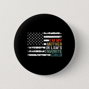 Aaamerican Flag Mother In Laws Favourite Child 6 Cm Round Badge