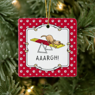 AAARGH! Funny dog agility teeter Ceramic Ornament