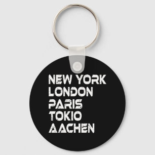 Aachen New York London Tokio Paris Anhänger Key Ring