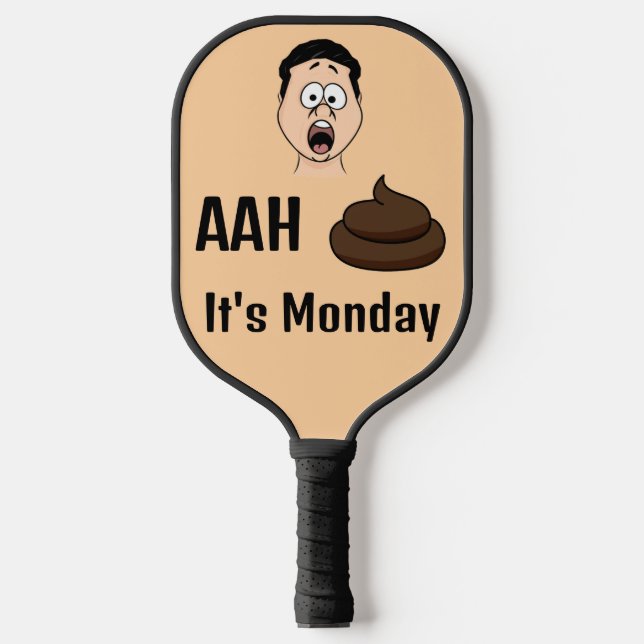 AAh S&%# It's Monday Pickleball Paddle (Front)