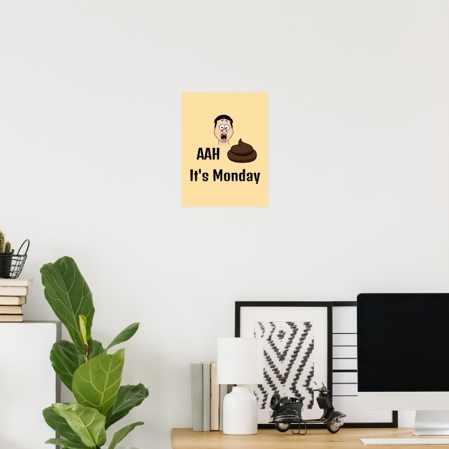 AAh S&%# It's Monday Poster (Home Office)