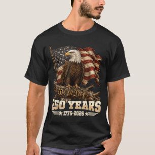 Aamerica 250 Years 1776 2026 Patriotic Eagle 4th T-Shirt