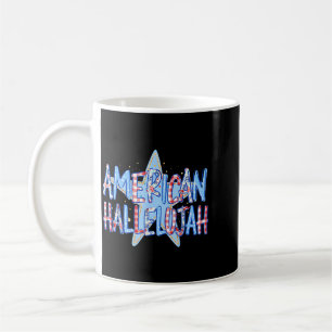 Aamerica Hallelujah Aamerican 250 Years Men Women Coffee Mug
