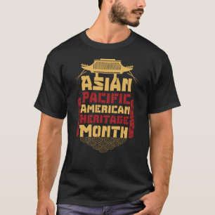 Aapi month gift :Asian Pacific American Heritage T-Shirt