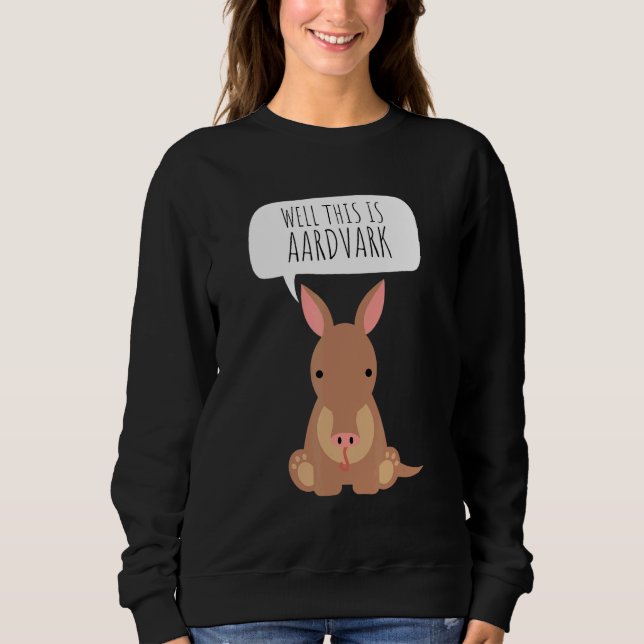 Aardvark Anteater African Ant Bear Edentate Armadi Sweatshirt (Front)