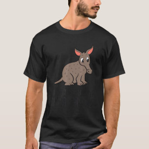 Aardvarks Are My Spirit Animal Aardvark T-Shirt