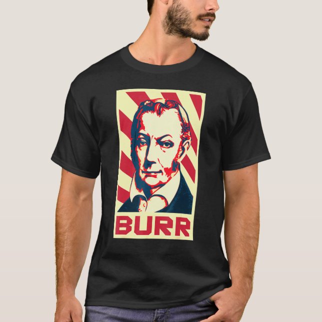 Aaron Burr Retro Propaganda T-Shirt (Front)