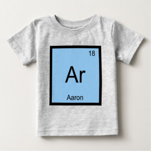 Aaron Chemistry Element Symbol Periodic Table Name Baby T-Shirt