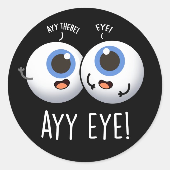 Aay Eye Funny AI Pun Dark BG Classic Round Sticker (Front)