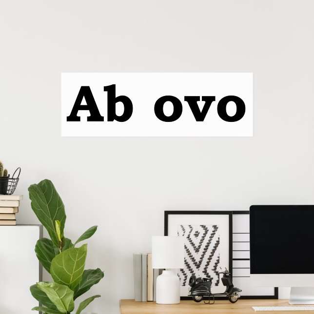 Ab ovo poster (Home Office)