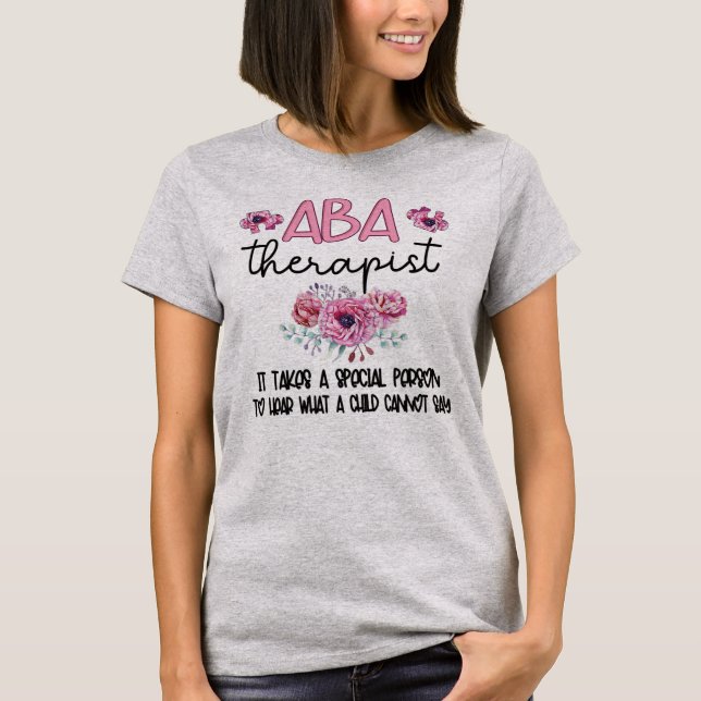 ABA Therapist Applied Behaviour Analysis Therapist T-Shirt (Front)
