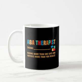 Aba Therapist Definition Behaviour Therapist Bcba  Coffee Mug