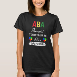 Aba Therapist For Applied Behaivor Analyst T-Shirt