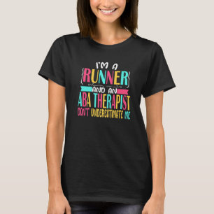 ABA Therapist Half Marathon 5k Race  Behavior Anal T-Shirt