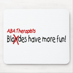 ABA Therapists Have More Fun Mouse Pad