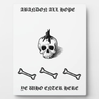 "ABANDON ALL HOPE" Plaque