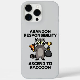 Abandon Responsibility Ascend To Raccoon Meme iPhone 16 Pro Max Case