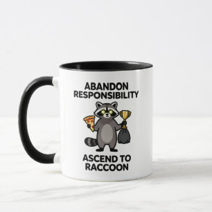 Abandon Responsibility Ascend To Raccoon Meme Mug