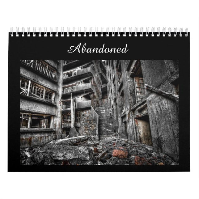 Abandoned: Photography Calendar of Decaying Places (Cover)