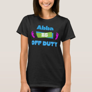Abba Is Off Duty  Grandmother Time T-Shirt