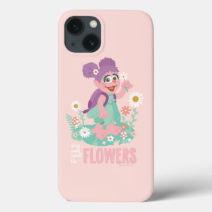 Abby Cadabby   Stop and Smell The Flowers iPhone 13 Case