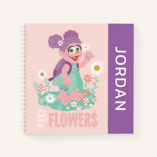 Abby Cadabby | Stop and Smell The Flowers Notebook (Front)