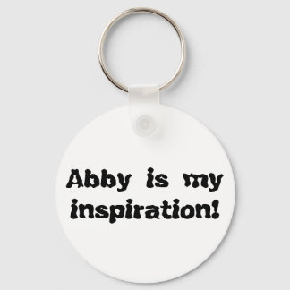 Abby is my Inspiration Key Ring