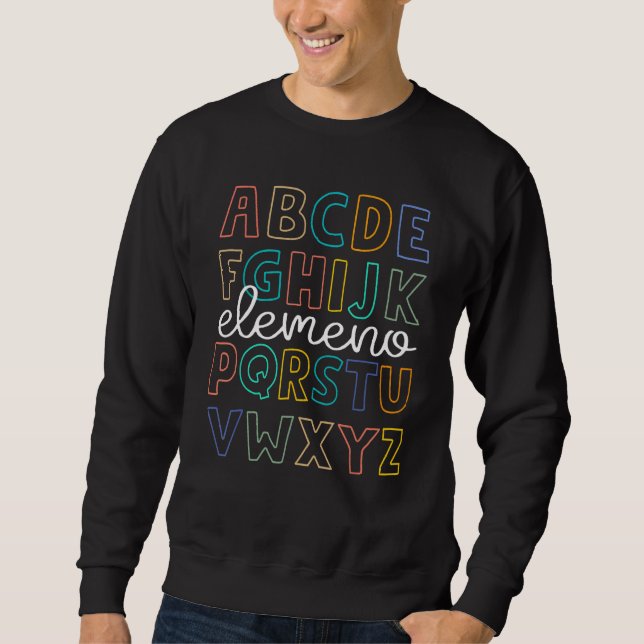 ABC Elemeno Alphabet Kindergarten Teachers Back To Sweatshirt (Front)