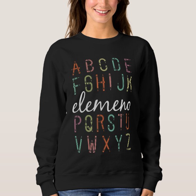 ABC Elemeno Alphabet School Teacher First Day of S Sweatshirt (Front)