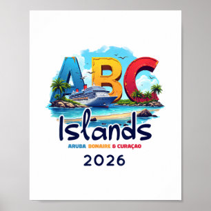 Abc Islands Aru Bonaire Curacao Cruise Vacation 20 Poster